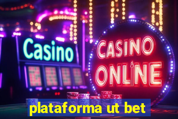 plataforma ut bet